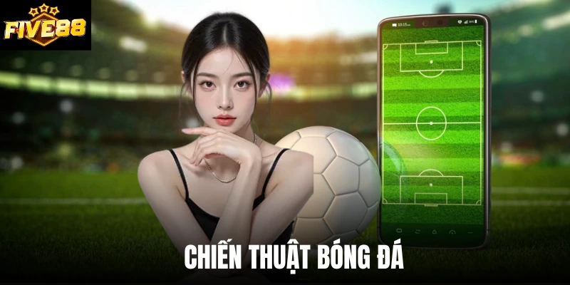 Chiến Thuật Bóng Đá Five88 Giúp Hội Viên Thắng Mọi Trận