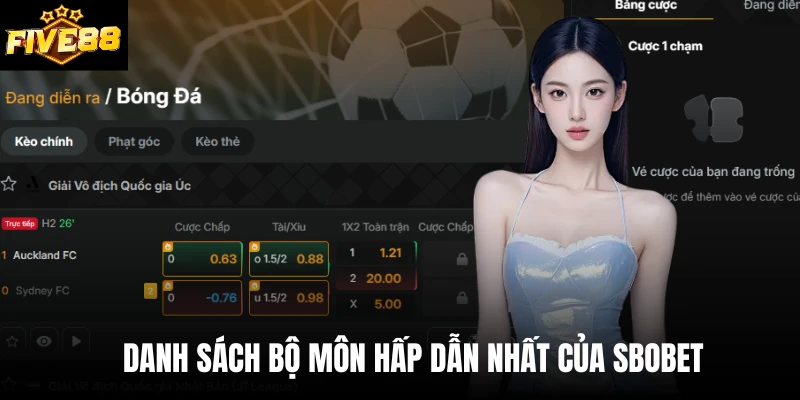 Danh sách bộ môn hấp dẫn nhất của SBOBET 