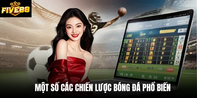Một số các chiến lược bóng đá phổ biến