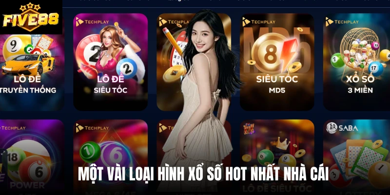 Một vài loại hình xổ số hot nhất nhà cái